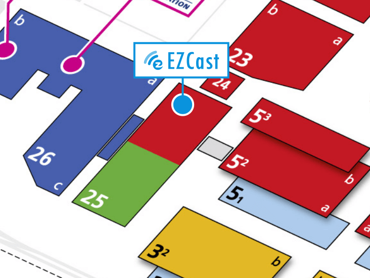  EZCast at Hall 25 / 301a. 