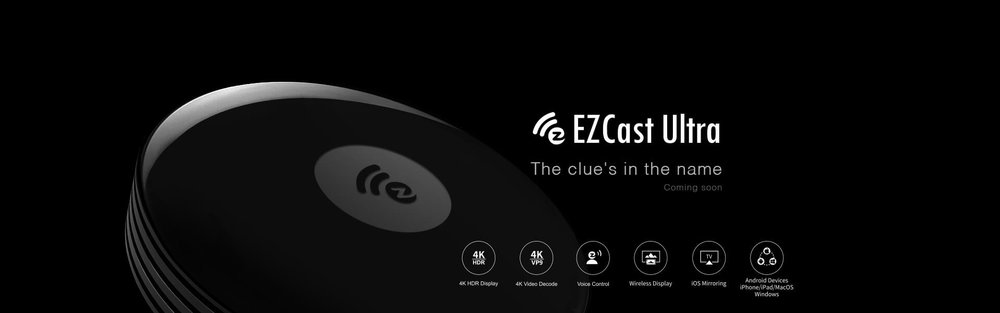 EZCast Ultra with 4K HDR output.